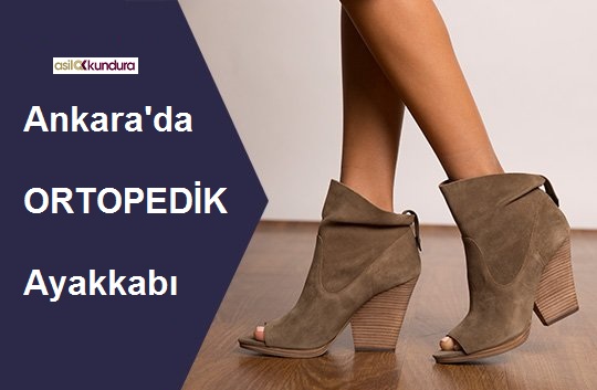 Ankara’da Ortopedik Ayakkabı Siparişi Yapan Yerler